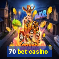 70 bet casino